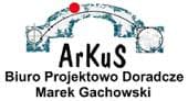 Arkus Biuro Projektowo Doradcze Marek Gachowski